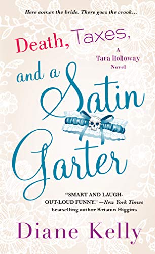 Death, Taxes, and a Satin Garter: A Tara Holloway Novel (A Tara Holloway Novel, 10)