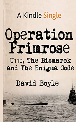 Operation Primrose: U110, the Bismarck and the Enigma Code