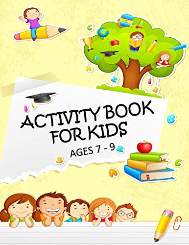 Activity Book for Kids Ages 7 - 9