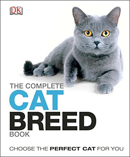 The Complete Cat Breed Book (Dk the Complete Cat Breed Book)