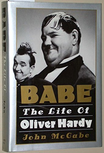 Babe: The Life of Oliver Hardy