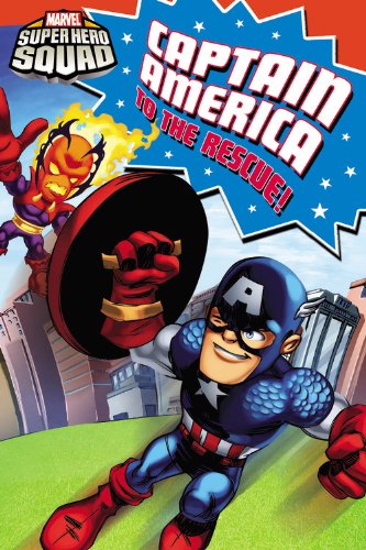 Super Hero Squad: Captain America to the Rescue! (Passport to Reading Level 2)