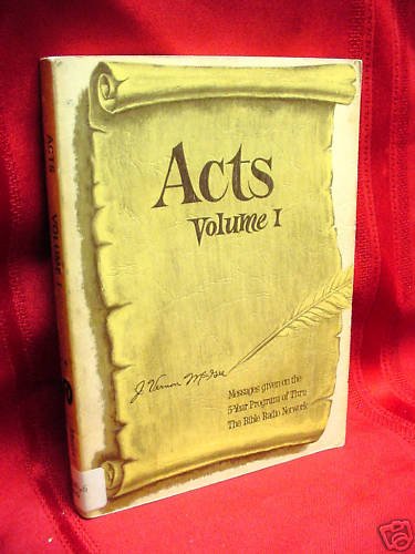 Acts: Volume 1, Chapters 1-14: Messages Given on the 5-Year Program of Thru The Bible Radio Network