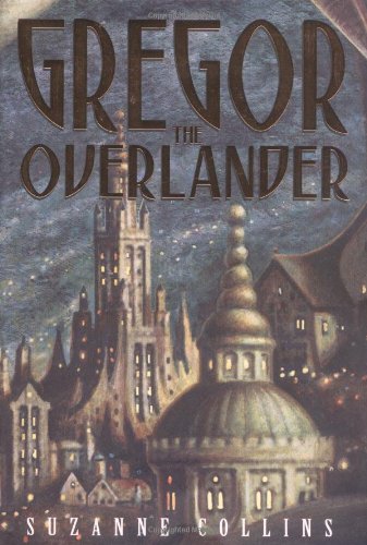Gregor The Overlander (Underland Chronicles, 1)