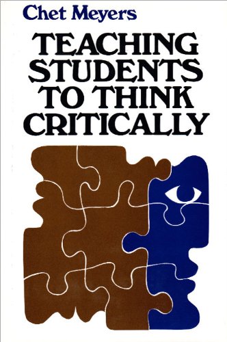 Teaching Students to Think Critically: A Guide for Faculty in All Disciplines (Jossey Bass Higher & Adult Education Series)