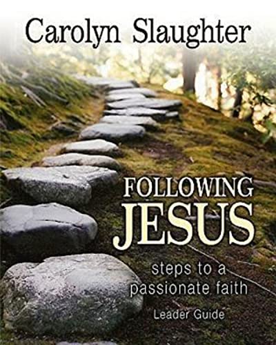 Following Jesus Leader Guide: Steps to a Passionate Faith