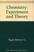 Chemistry: Experiment and Theory