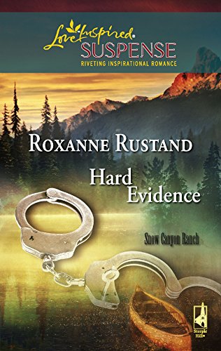 Hard Evidence (Snow Canyon Ranch Trilogy #1) (Steeple Hill Love Inspired Suspense #81)