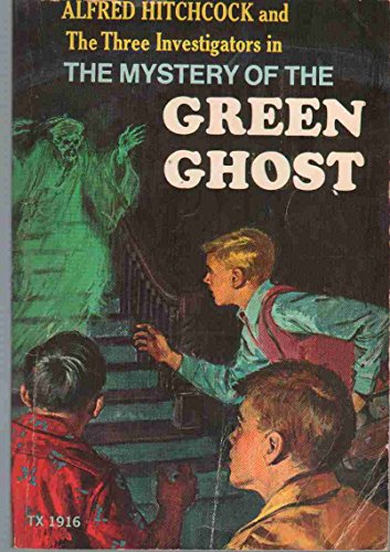 ALFRED HITCHCOCK AND THE THREE INVESTIGATORS In the Mystery of the Green Ghost