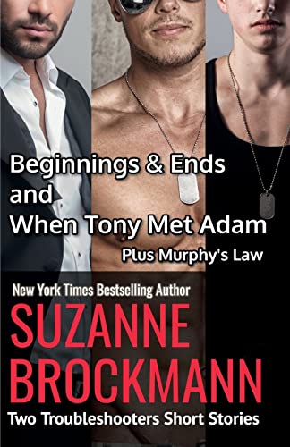 Beginnings and Ends & When Tony Met Adam with Murphy's Law (annotated reissues originally published in 2012, 2011, 2001): Two Troubleshooters Short Stories (Troubleshooters Shorts and Novellas)
