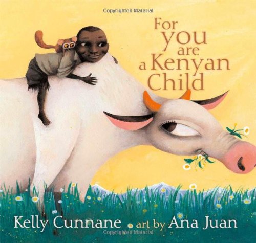 For You Are a Kenyan Child (Anne Schwartz Books)