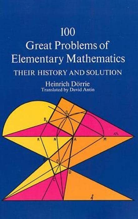 100 Great Problems of Elementary Mathematics (Dover Books on Mathematics)