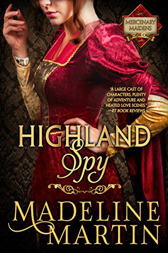 Highland Spy: Mercenary Maidens - Book One (The Mercenary Maidens Series)