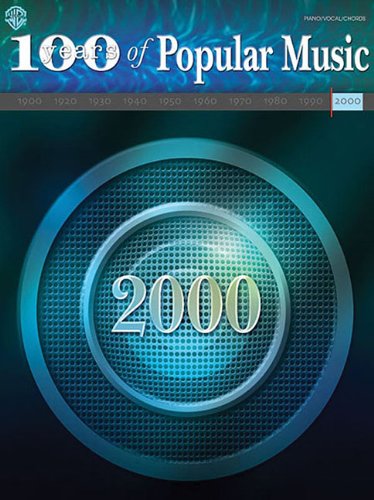100 Years of Popular Music -- 2000: Piano/Vocal/Chords