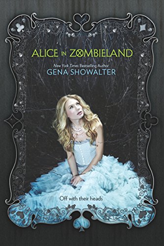 Alice in Zombieland (White Rabbit Chronicles, Book 1) (The White Rabbit Chronicles, 1)