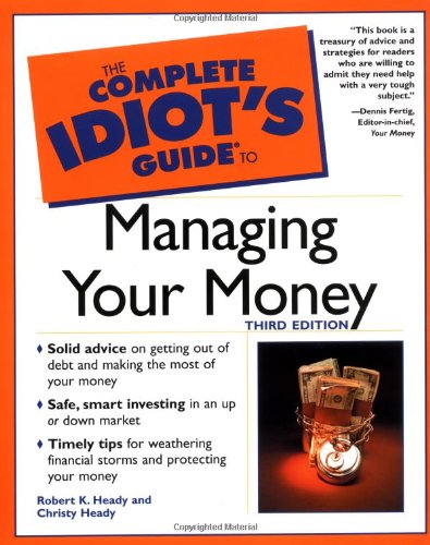 The Complete Idiot's Guide to Managing Your Money (3rd Edition)