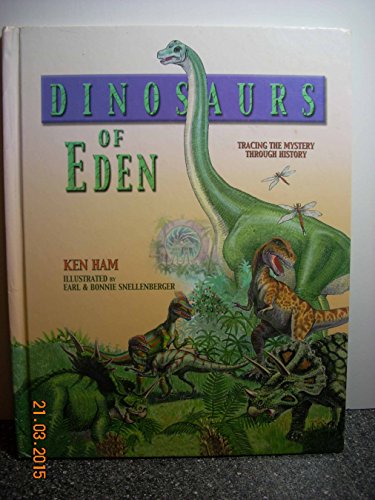 Dinosaurs of Eden: Tracing the Mystery Through History