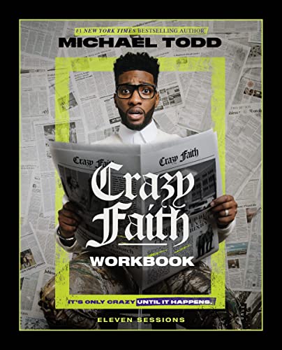 Crazy Faith Workbook: Its Only Crazy Until It Happens