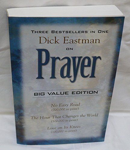 Dick Eastman on Prayer