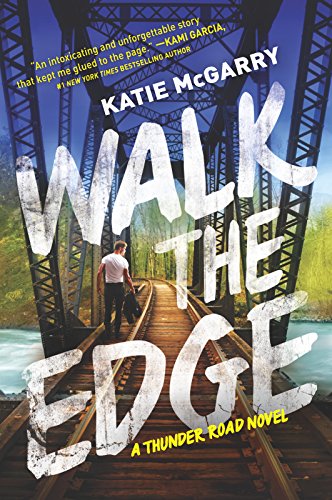 Walk the Edge: A Thunder Road Novel (Thunder Road, 2)