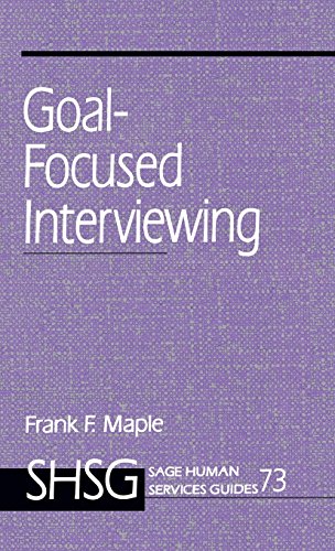 Goal Focused Interviewing (SAGE Human Services Guides)