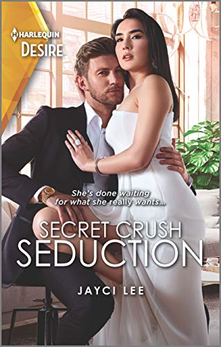 Secret Crush Seduction: A Sexy, Glitzy, Fun Contemporary Romance (The Heirs of Hansol, 2)