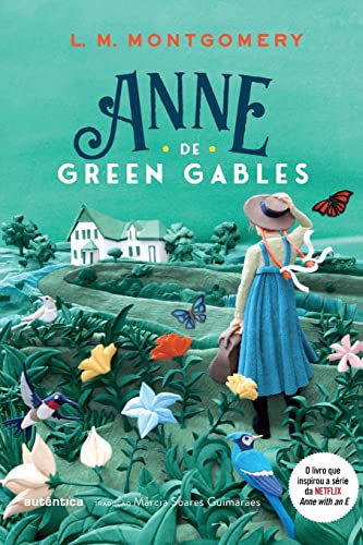 Anne de Green Gables - (Texto integral - Clssicos Autntica) (Portuguese Edition)