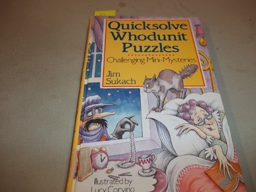 Quicksolve Whodunit Puzzles: Challenging Mini-mysteries
