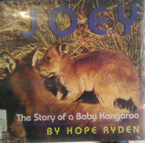 Joey: The True Story of a Baby Kangaroo
