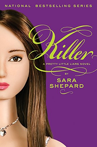 Killer (Pretty Little Liars, Book 6)