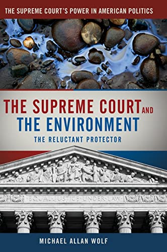 The Supreme Court and the Environment: The Reluctant Protector