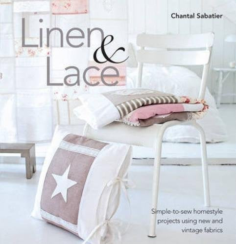 Linen & Lace: Simple-to-sew homestyle charm using new and vintage lace