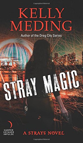 Stray Magic: A Strays Novel (A Strays Novel, 1)