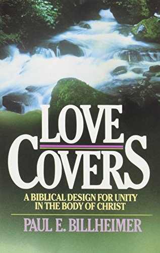 Love Covers: A biblical Design for Unity in the Body of Christ