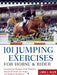 101 Jumping Exercises for Horse & Rider (Read & Ride)