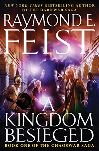 A Kingdom Besieged: Book One of the Chaoswar Saga