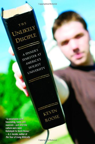 The Unlikely Disciple: A Sinner's Semester at America's Holiest University