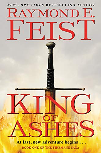 King of Ashes: Book One of The Firemane Saga (Firemane Saga, The, 1)