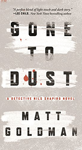 Gone to Dust: A Detective Nils Shapiro Novel (Nils Shapiro, 1)