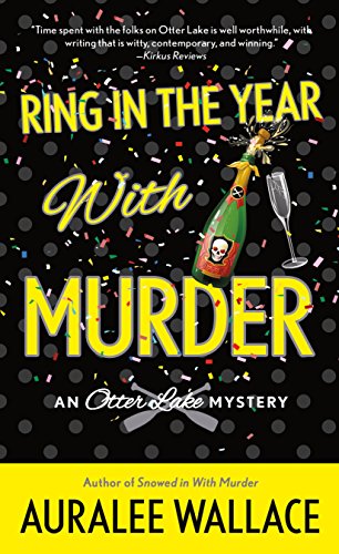 Ring In the Year with Murder: An Otter Lake Mystery (An Otter Lake Mystery, 4)
