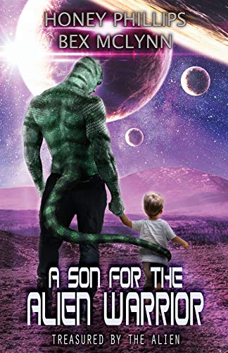 A Son for the Alien Warrior (Treasured by the Alien)