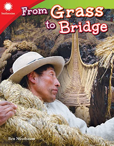 From Grass to Bridge (Smithsonian Steam Readers)