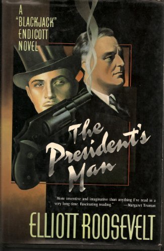 The President's Man: A "Blackjack" Endicott Novel