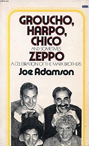 Groucho, Harpo, Chico and Sometimes Zeppo: Celebration of the Marx Brothers (Coronet Books)