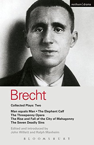 Brecht Collected Plays: 2: Man Equals Man; Elephant Calf; Threepenny Opera; Mahagonny; Seven Deadly Sins (World Classics)
