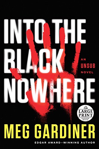 Into the Black Nowhere: An UNSUB Novel