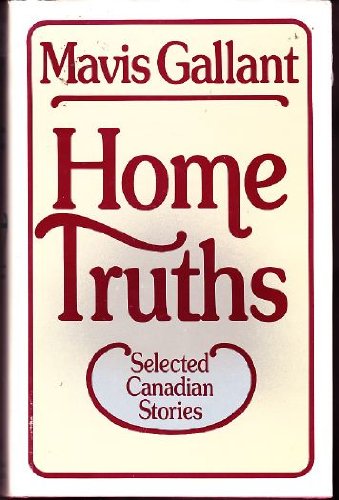 Home truths: Selected Canadian stories