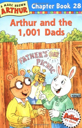 Arthur and the 1,001 Dads: A Marc Brown Arthur Chapter Book 28