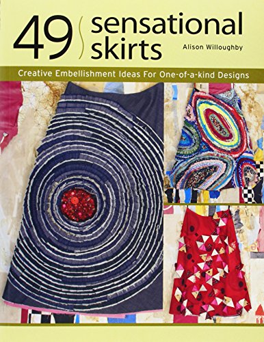 49 Sensational Skirts: Creative Embellishment Ideas For One-of-a-kind Designs