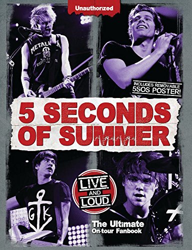 5 Seconds of Summer: Live and Loud, The Ultimate On Tour Fanbook